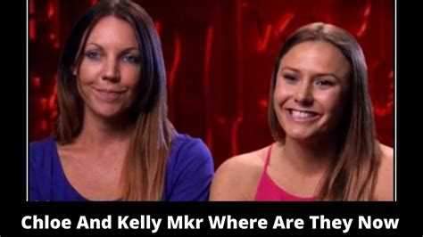 chloe and kelly mkr where are they now|Chloe and Kelly only made the My Kitchen Rules final because of .